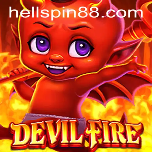 Exploring the Fiery Realms of DevilFire: A Comprehensive Guide to Hell Spin